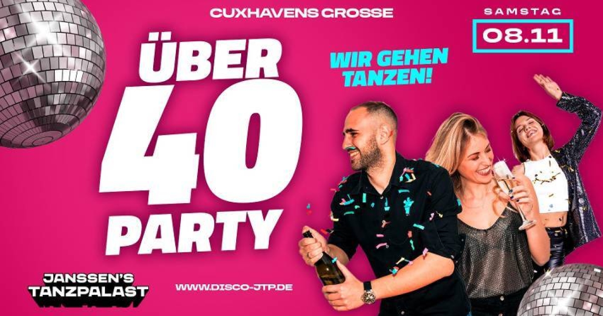 ÜBER 40 PARTY – Einlass ab 33 Jahren