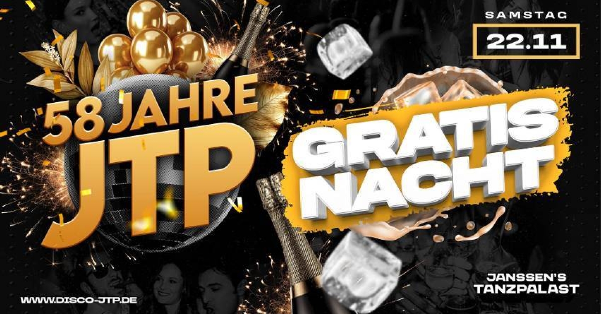 58 JAHRE JTP – DIE WAHNSINNS GRATIS NACHT