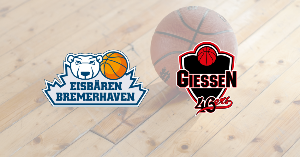 Eisbären Bremerhaven vs. GIESSEN 46ers