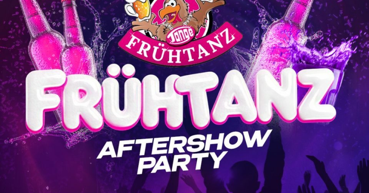 Frühtanz AfterShow Party