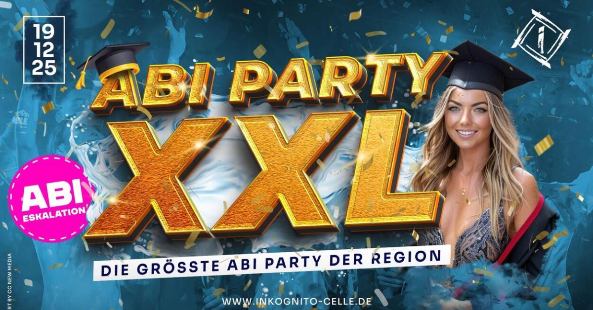 ABI PARTY XXL - DIE GRÖSSTE ABI PARTY DER REGION