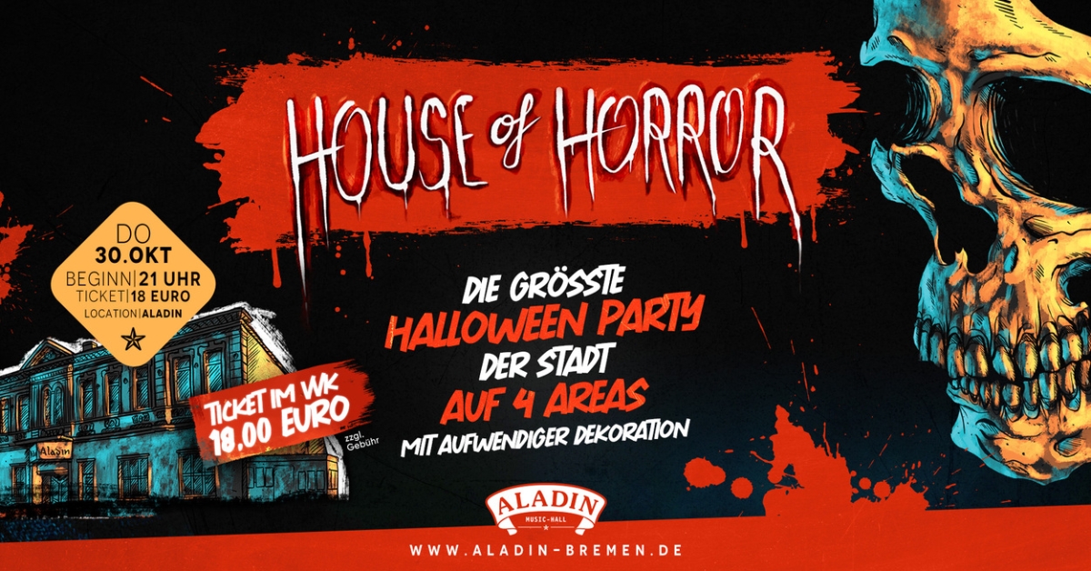 HOUSE OF HORROR - Bremens größte Halloween Party auf 4 Areas
