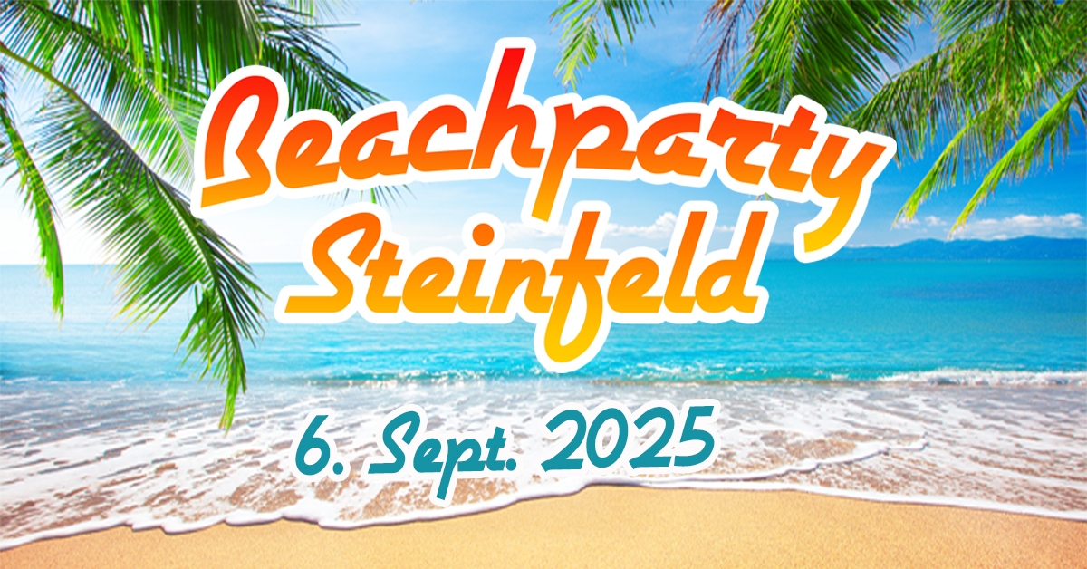 Beachparty Steinfeld 2025