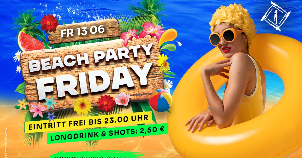 BEACH PARTY FRIDAY - CLOSING WEEKEND! EINTRITT FREI FÜR ALLE!