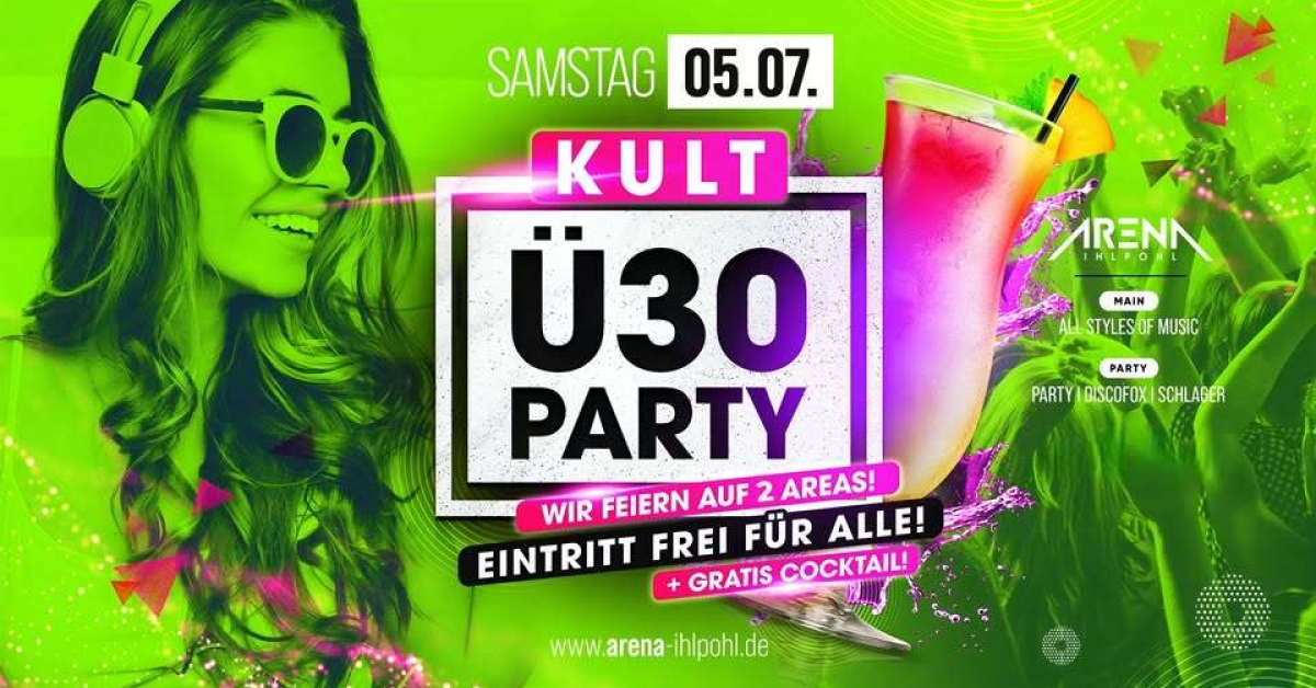 IHLPOHLS KULT Ü-30 PARTY - Eintritt Frei + Gratis Cocktail!