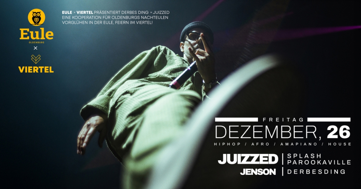 Derbes Ding X Juizzed