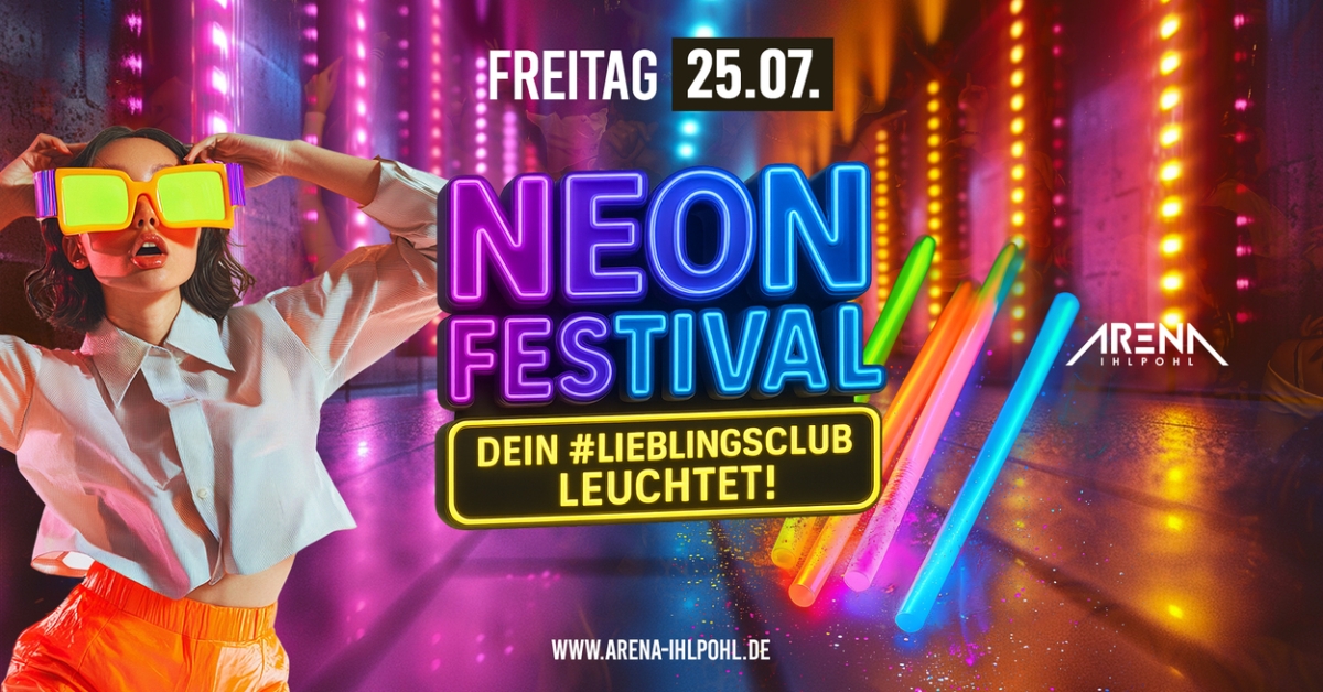NEON FESTIVAL - DEIN #LIEBLINGSCLUB LEUCHTET