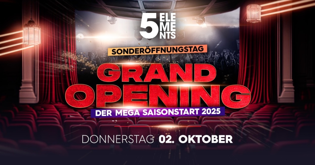 GRAND OPENING - DER MEGA SAISONSTART 2025 