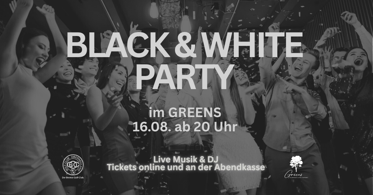 Black & White Party im GREENS