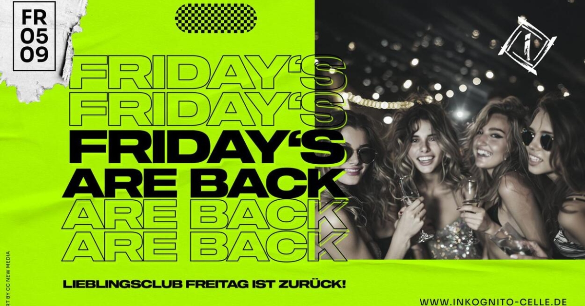 FRIDAYS ARE BACK 