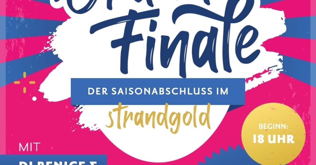 GrandeFinale - der Saisonabschluss im strandgold 