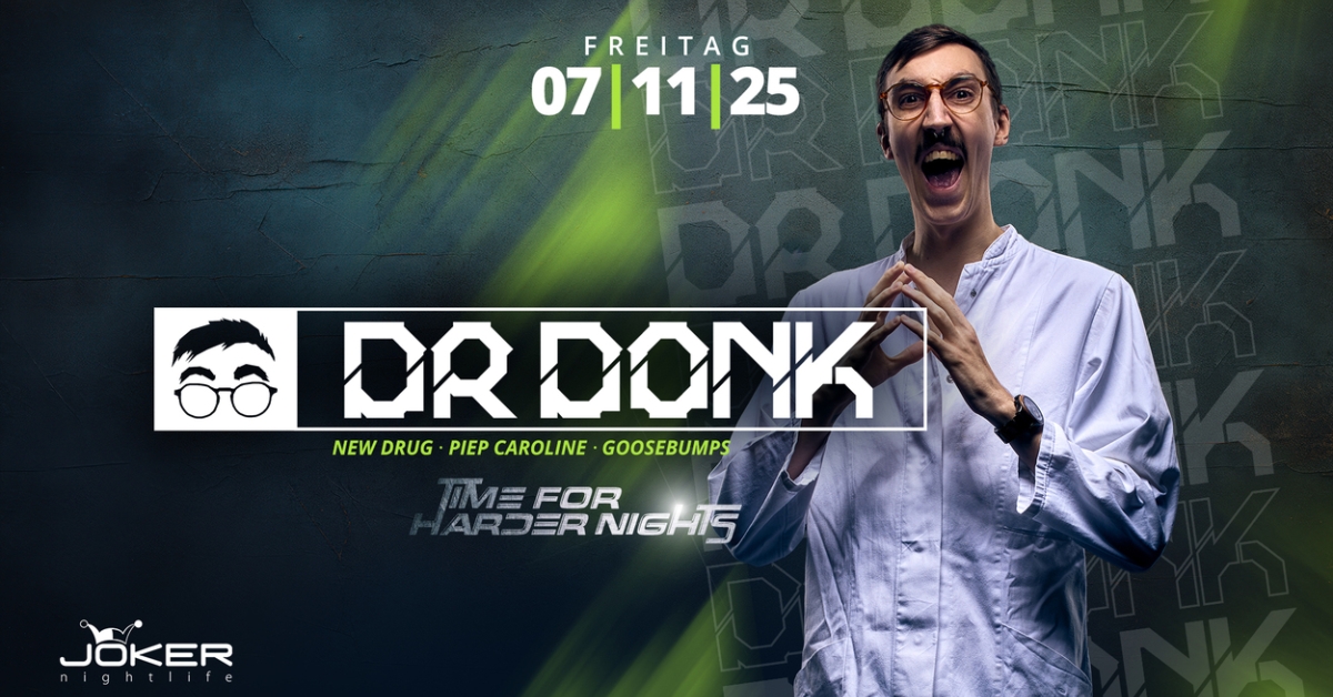 Time for harder nights // Dr Donk