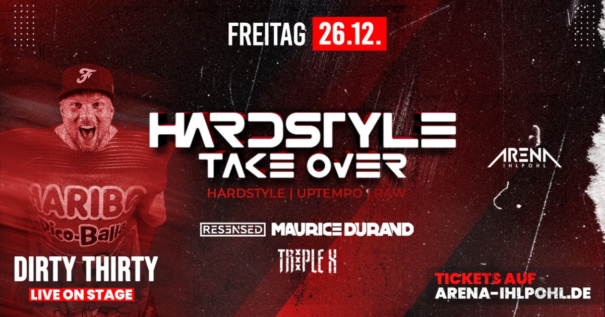 HARDSTYLE TAKE OVER W/ DIRTY THIRTY