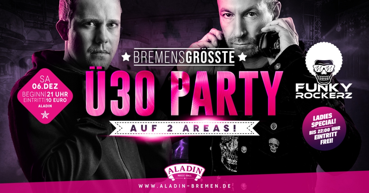 Bremens größte Ü30 Party - Auf 2 Areas!