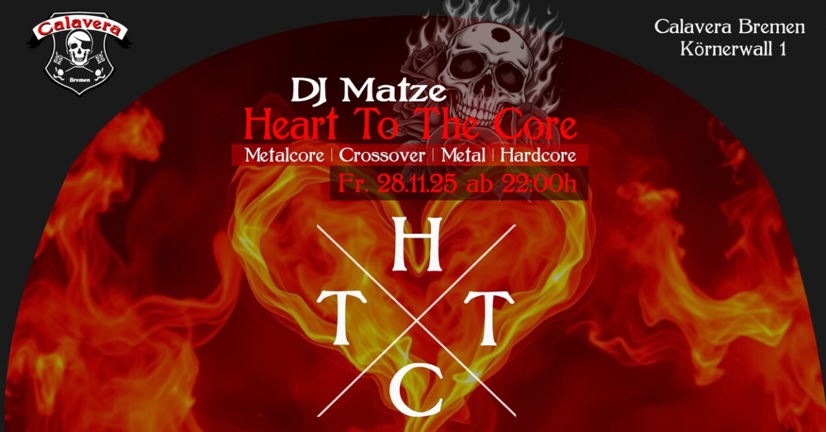 Heart To The Core - Metalcore, Crossover, Metal, Hardcore - DJ Matze