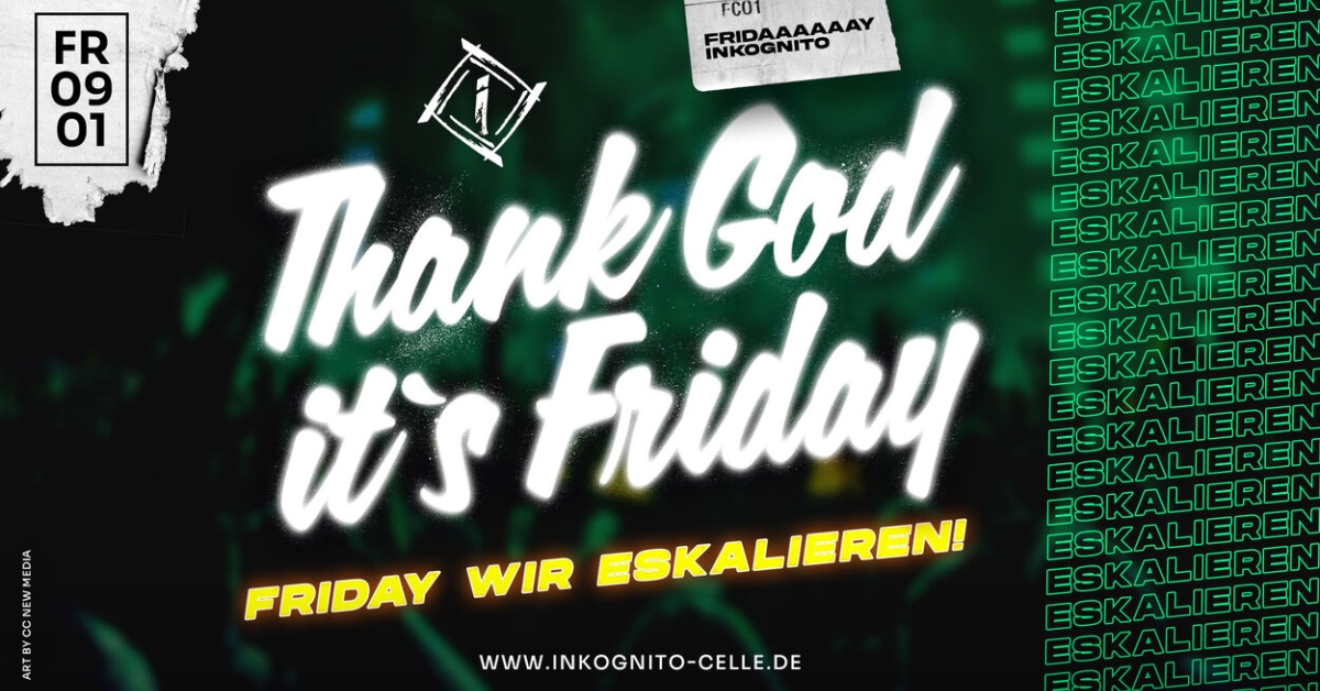 THANK GOD IT`S FRIDAY 