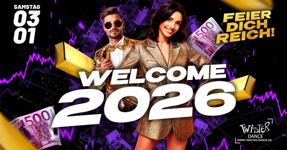 WELCOME 2026 - FEIER DICH REICH EDITION