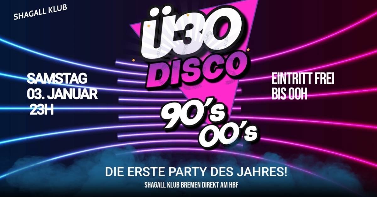Ü30 DISCO – 90’s & 00’s Party 