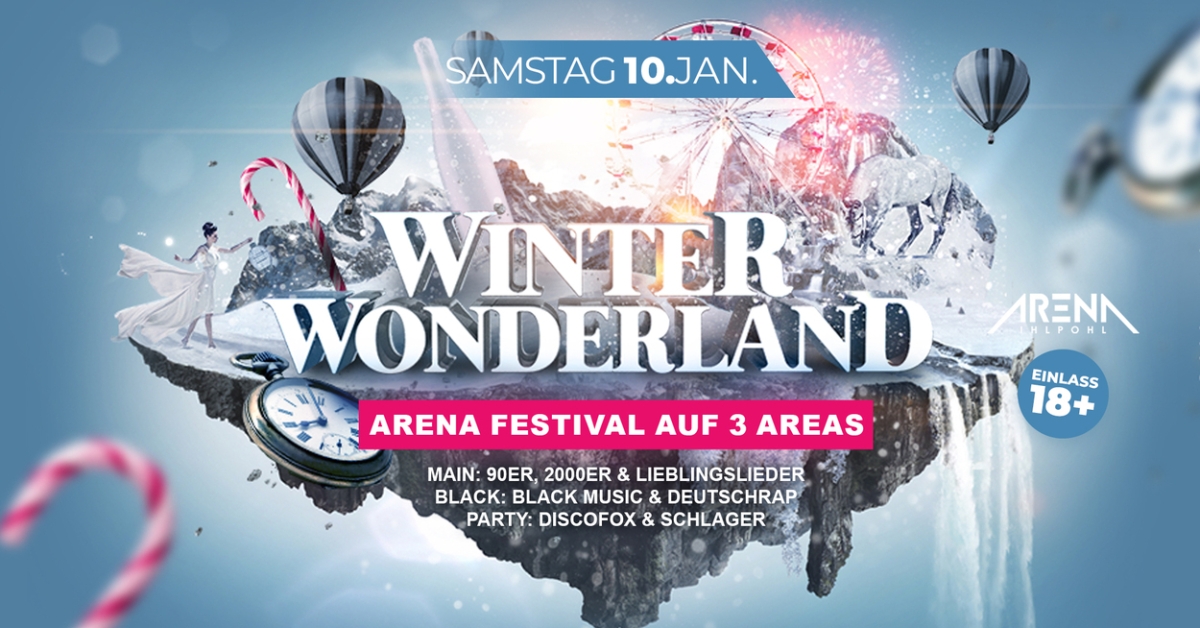 WINTER WONDERLAND - Arena Festival auf 3 Areas!