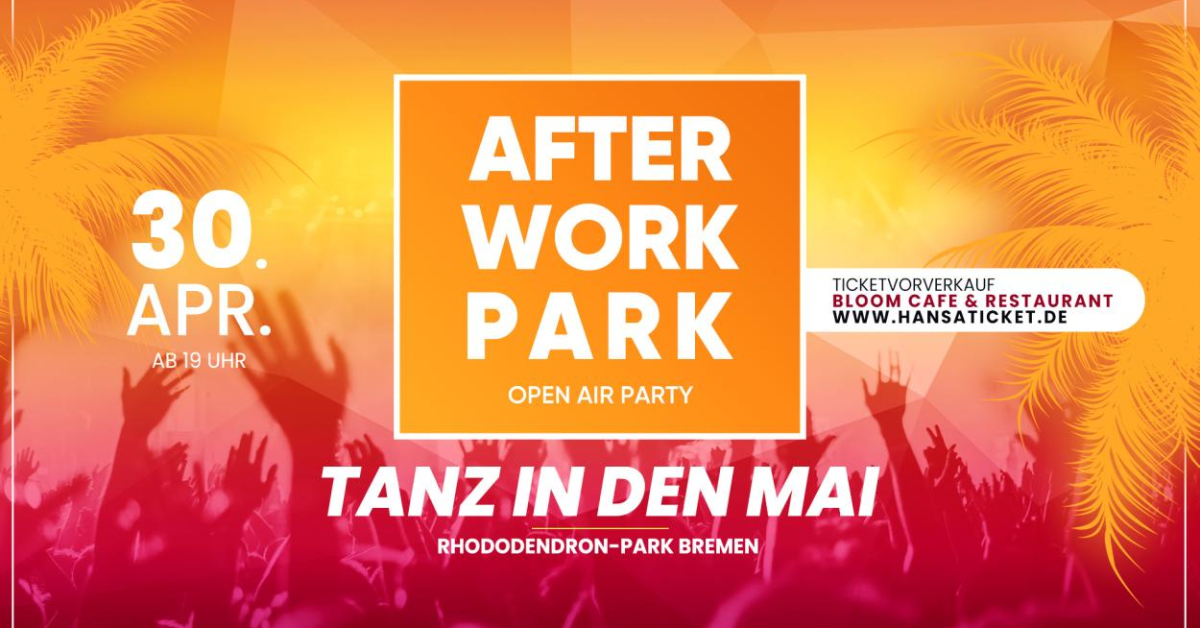 After Work Park - Tanz in den Mai