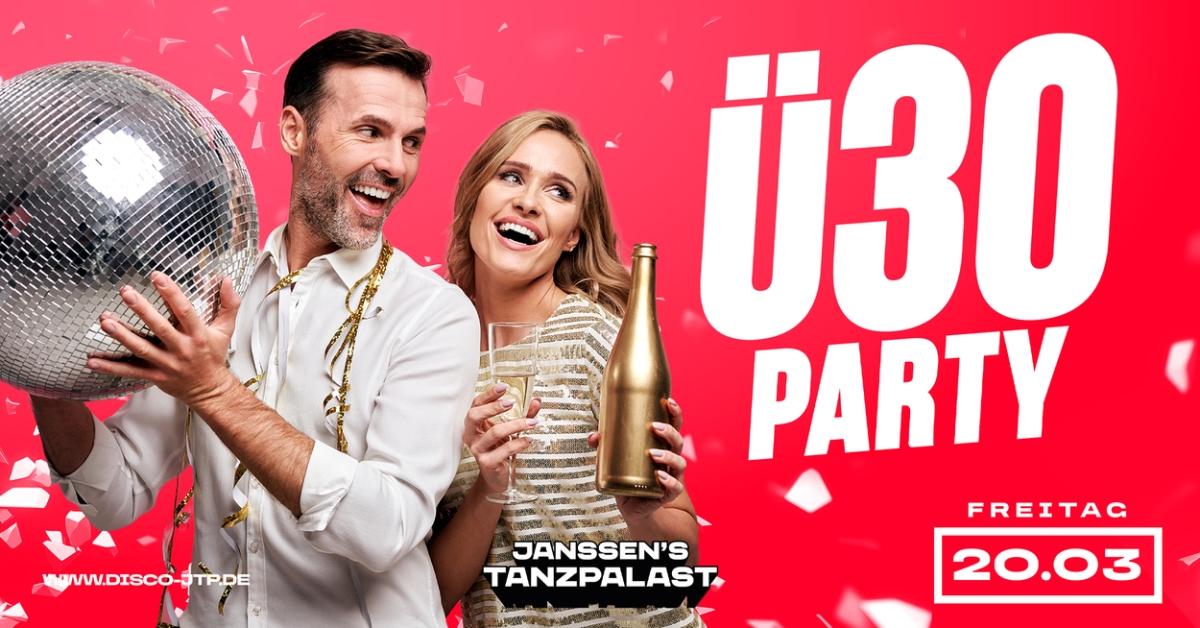 Ü30 / Ü40 PARTY – DER TREFF FÜR DAS PUBLIKUM AB 25 