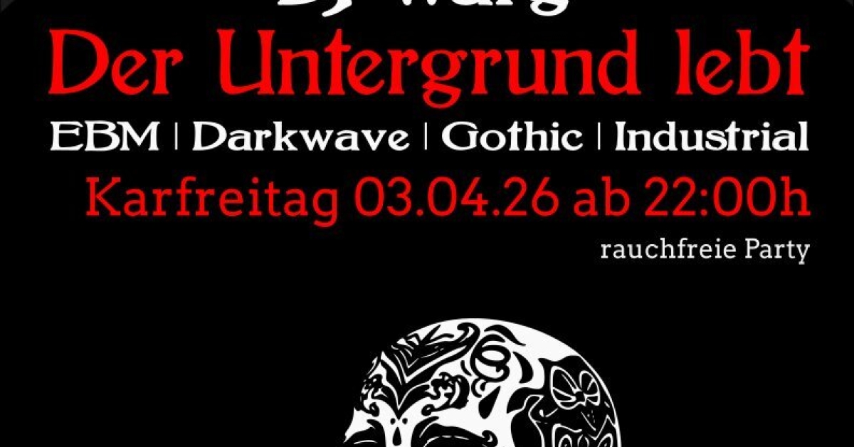 Der Untergrund lebt Mit DJ Warg