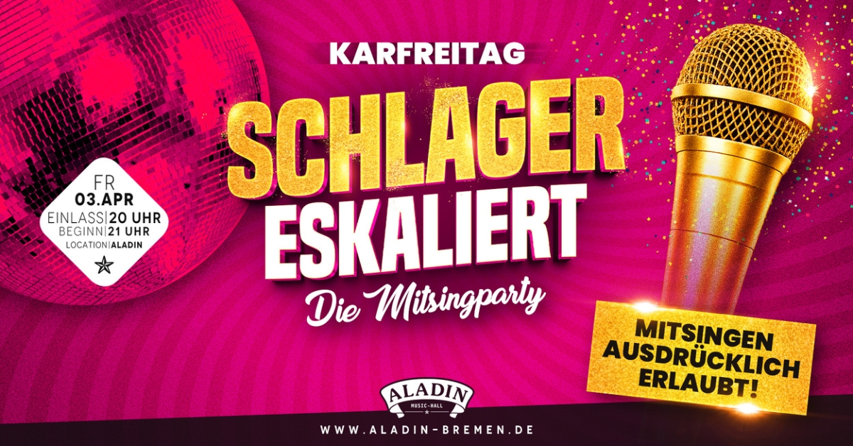 SCHLAGER ESKALIERT – DIE MITSINGPARTY im Aladin!