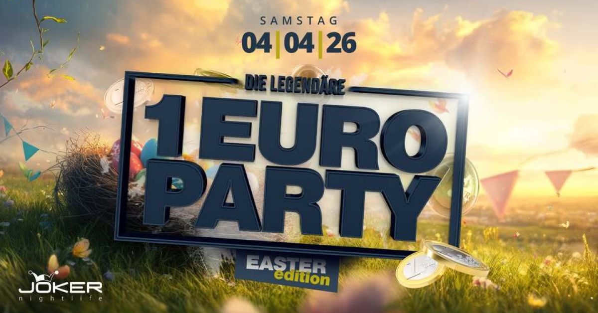 Die legendäre 1€ Party (Easter Edition)