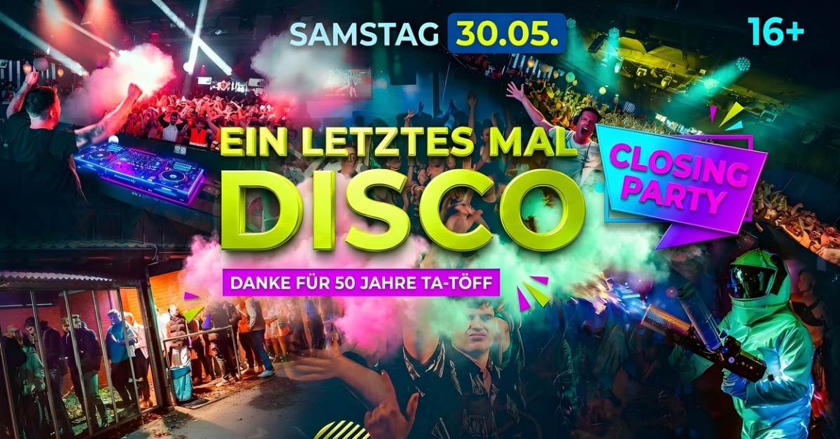 EIN LETZTES MAL DISCO 16+