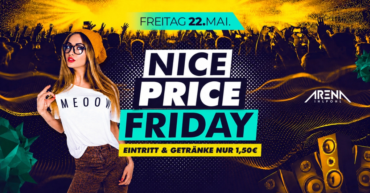 NICE PRICE Friday - MEGA Deals die GANZE NACHT!