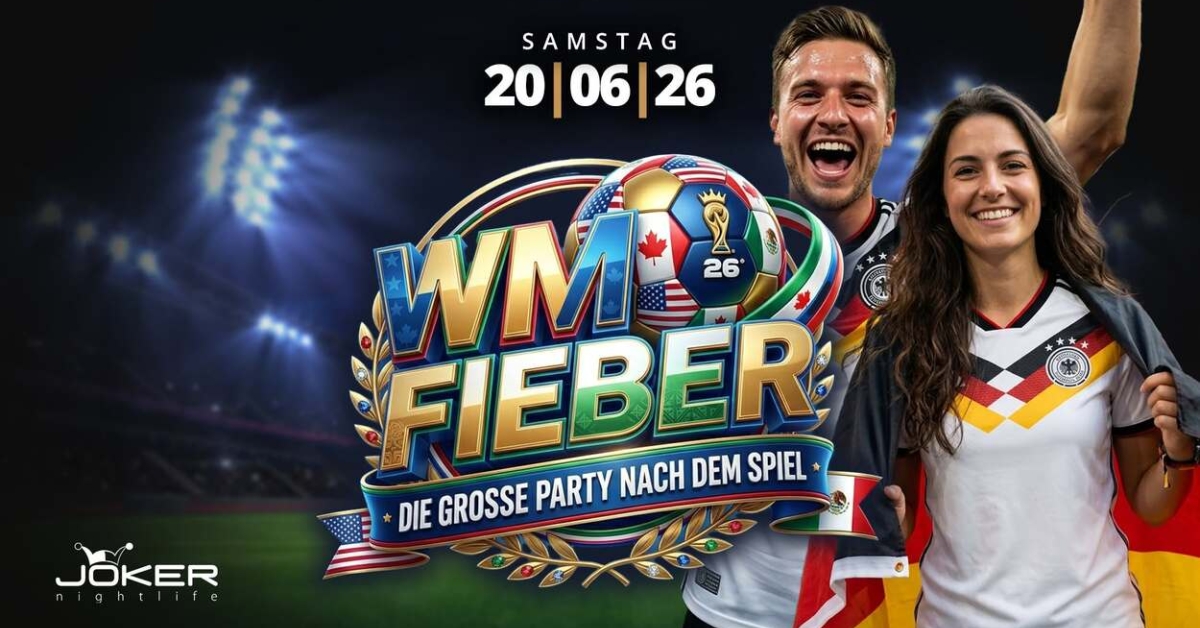 WM Fieber - Die größte Party nach dem Spiel