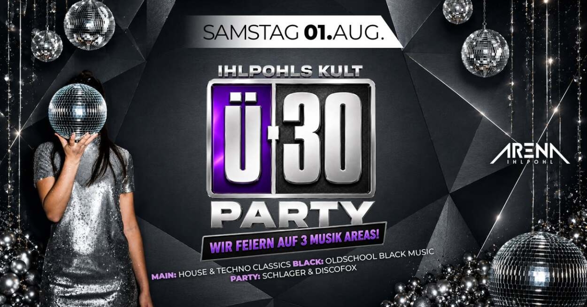IHLPOHLS KULT Ü-30 PARTY - DIE PARTY FÜR ERWACHSENE!
