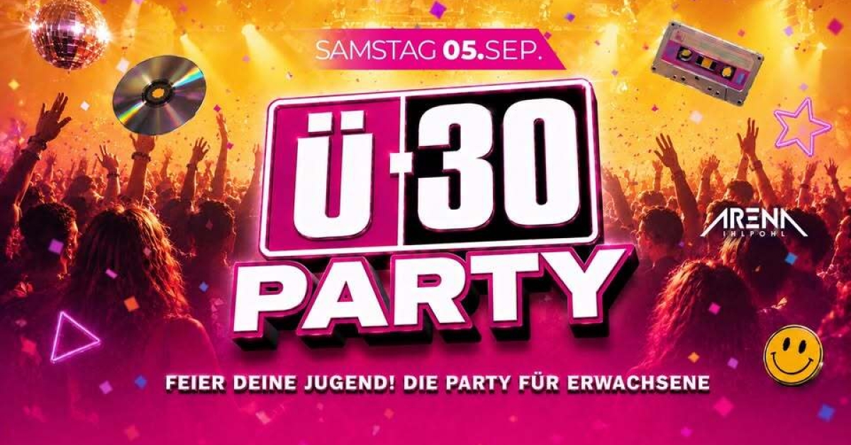 KULT Ü-30 PARTY - DIE PARTY FÜR ERWACHSENE!