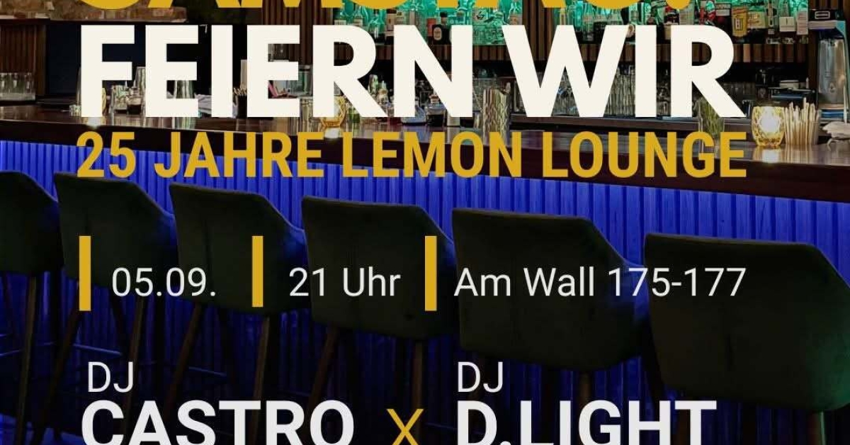 25 JAHRE LEMON LOUNGE | DIE GROSSE PARTY