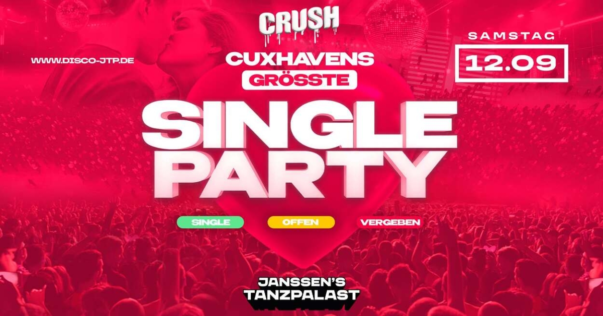 CRUSH – DIE No1 SINGLE PARTY DER REGION (16+)