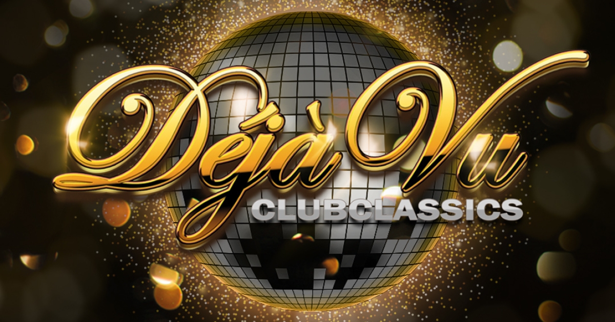 DÉJÀ VU CLUBCLASSICS