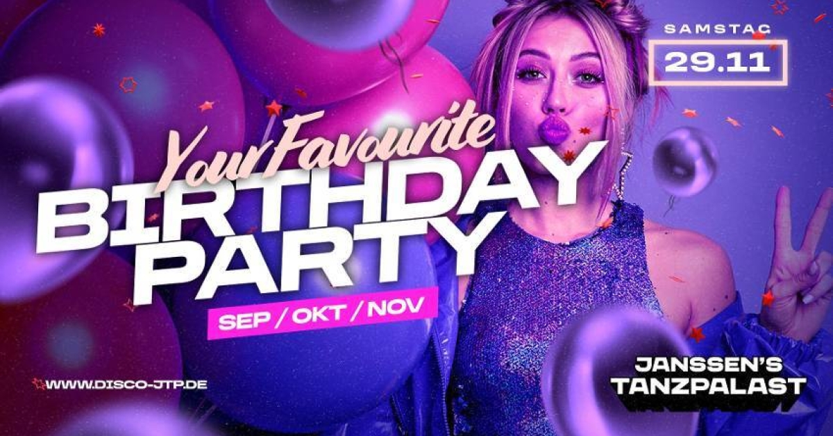 YOUR FAVOURITE BIRTHDAY PARTY ( SEP/OKT/NOV)