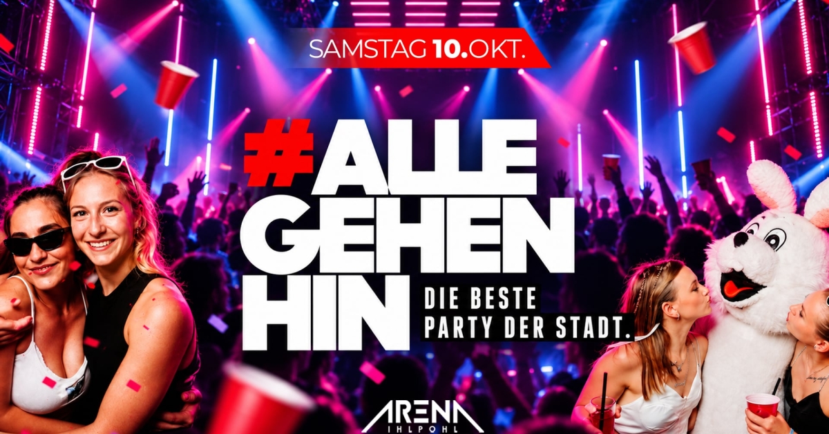 #ALLEGEHENHIN – Die beste Party der Stadt