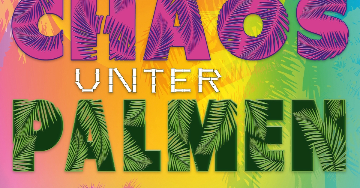 CHAOS UNTER PALMEN