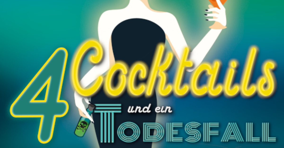 4 COCKTAILS & EIN TODESFALL