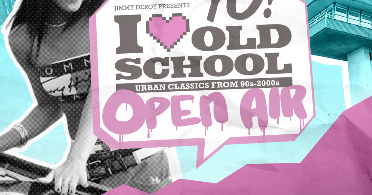 Yo, I 🖤 Old School - Open Air