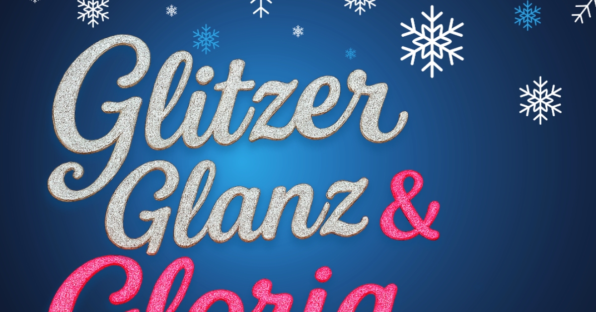 GLITZER, GLANZ & GLORIA