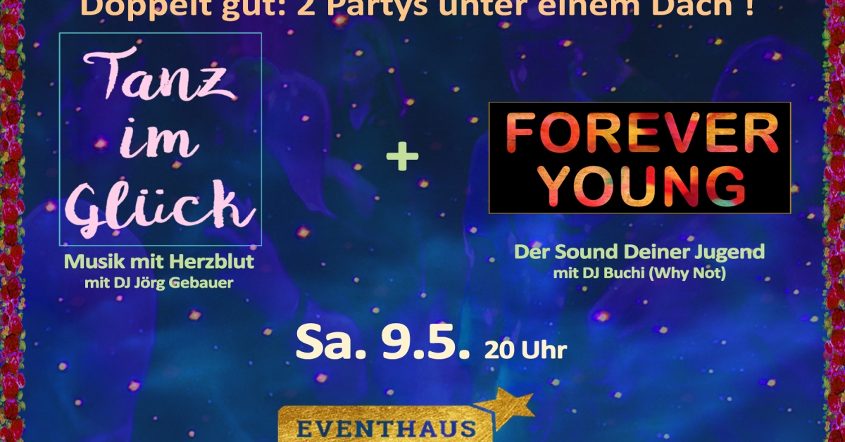 Doppelparty: Forever Young/Tanz im Glück