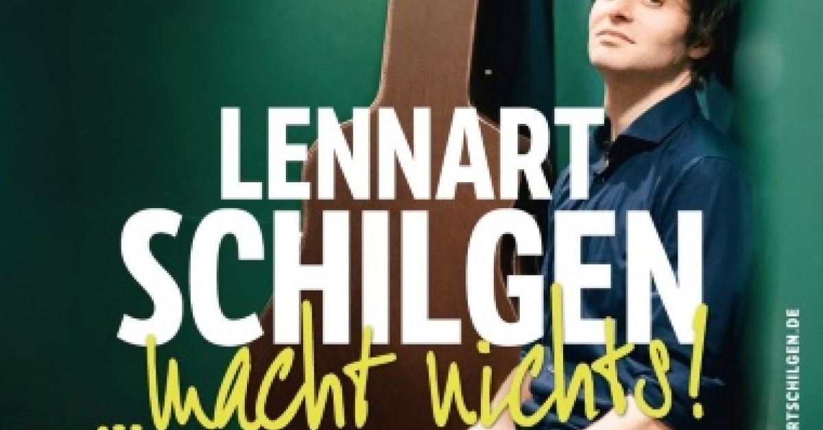 Lennart Schilgen "…macht nichts! Lieder vom Schleifen und Schleifen lassen"