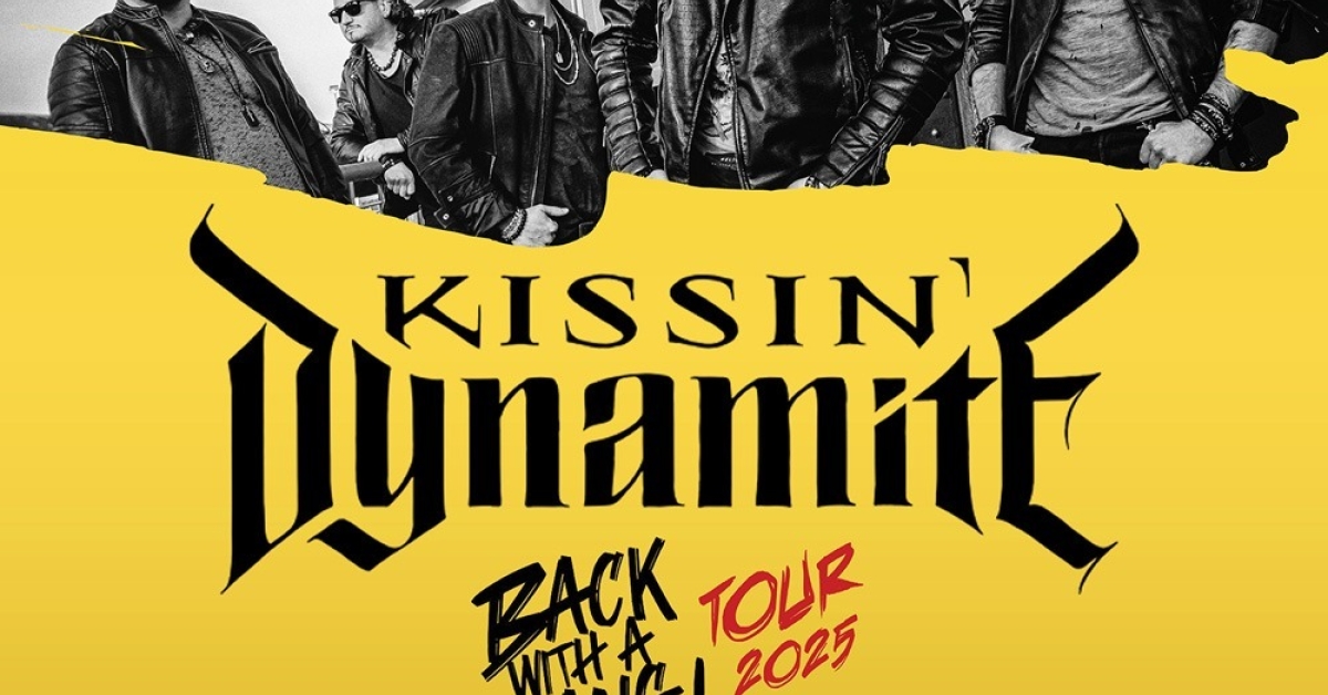KISSIN’ DYNAMITE + Special Guests