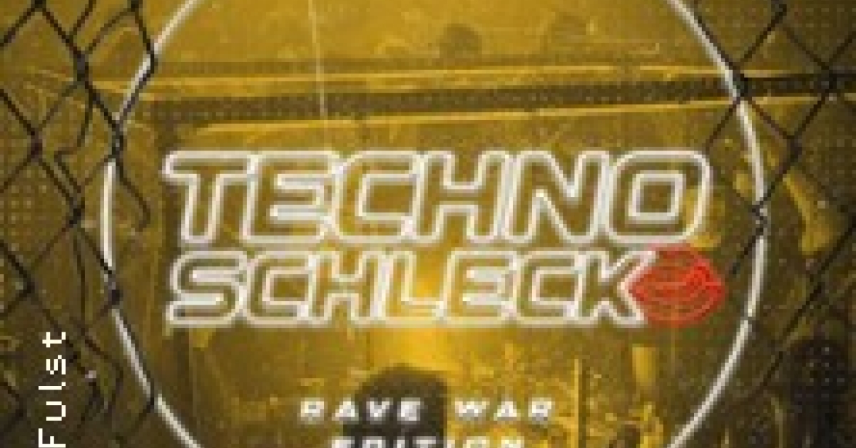 Technoschleck – Rave. War. Edition.