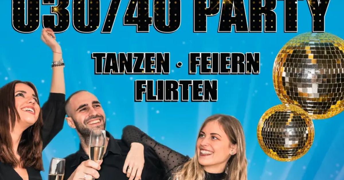 Ü30/40 Party